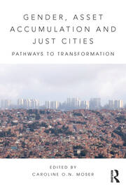 Gender, Asset Accumulation and Just Cities: Pathways to transformation book cover