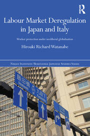 Labour Market Deregulation in Japan and Italy: Worker Protection under Neoliberal Globalisation book cover