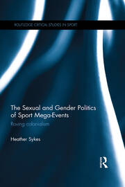 The Sexual and Gender Politics of Sport Mega-Events: Roving Colonialism book cover