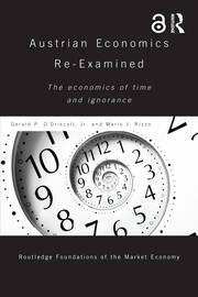Austrian Economics Re-examined: The Economics of Time and Ignorance book cover