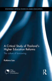 A Critical Study of Thailand’s Higher Education Reforms: The culture of borrowing book cover