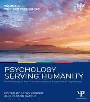 Psychology Serving Humanity: Proceedings of the 30th International Congress of Psychology: Volume 2: Western Psychology book cover