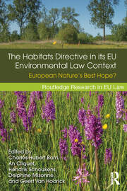 The Habitats Directive in its EU Environmental Law Context: European Nature’s Best Hope? book cover