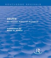 Jaufre (Routledge Revivals): An Occitan Arthurian Romance book cover