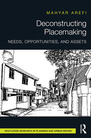 Deconstructing Placemaking: Needs, Opportunities, and Assets book cover