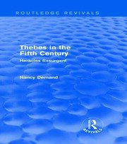 Thebes in the Fifth Century (Routledge Revivals): Heracles Resurgent book cover