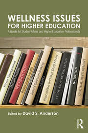 Wellness Issues for Higher Education: A Guide for Student Affairs and Higher Education Professionals book cover
