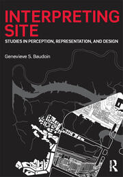 Interpreting Site: Studies in Perception, Representation, and Design book cover