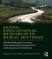 Doing Educational Research in Rural Settings: Methodological issues, international perspectives and practical solutions book cover