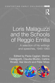 Loris Malaguzzi and the Schools of Reggio Emilia: A selection of his writings and speeches, 1945-1993 book cover