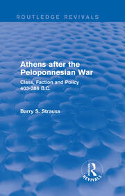 Athens after the Peloponnesian War (Routledge Revivals): Class, Faction and Policy 403-386 B.C. book cover
