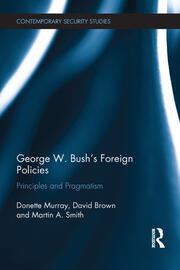 George W. Bush's Foreign Policies: Principles and Pragmatism book cover