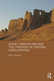 Soviet Orientalism and the Creation of Central Asian Nations book cover