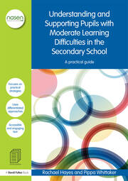 Understanding and Supporting Pupils with Moderate Learning Difficulties in the Secondary School: A practical guide book cover