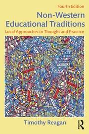 Non-Western Educational Traditions: Local Approaches to Thought and Practice book cover