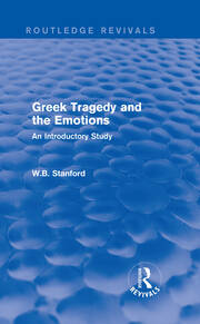 Greek Tragedy and the Emotions (Routledge Revivals): An Introductory Study book cover