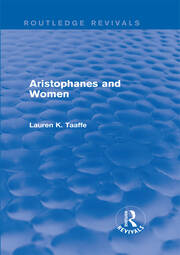 Aristophanes and Women (Routledge Revivals) book cover