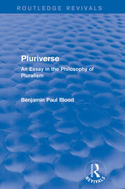 Pluriverse (Routledge Revivals): An Essay in the Philosophy of Pluralism book cover