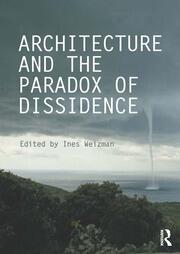 Architecture and the Paradox of Dissidence book cover