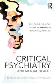 Critical Psychiatry and Mental Health: Exploring the work of Suman Fernando in clinical practice book cover