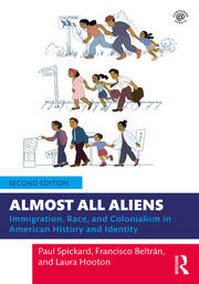 Almost All Aliens: Immigration, Race, and Colonialism in American History and Identity book cover