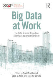 Big Data at Work: The Data Science Revolution and Organizational Psychology book cover