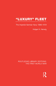 Luxury Fleet: The Imperial German Navy 1888-1918 book cover