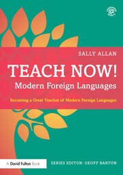 Teach Now! Modern Foreign Languages: Becoming a Great Teacher of Modern Foreign Languages book cover