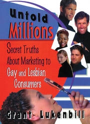 Untold Millions: Secret Truths About Marketing to Gay and Lesbian Consumers book cover