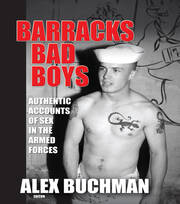 Barracks Bad Boys: Authentic Accounts of Sex in the Armed Forces book cover