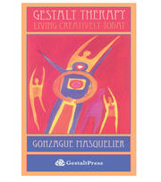 Gestalt Therapy: Living Creatively Today book cover