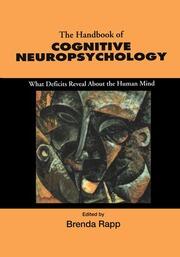 Handbook of Cognitive Neuropsychology: What Deficits Reveal About the Human Mind book cover