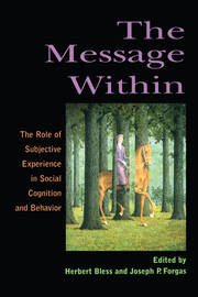 The Message Within: The Role of Subjective Experience In Social Cognition And Behavior book cover