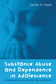 Substance Abuse and Dependence in Adolescence: Epidemiology, Risk Factors and Treatment book cover