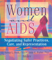 Women and AIDS: Negotiating Safer Practices, Care, and Representation book cover
