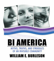 Bi America: Myths, Truths, and Struggles of an Invisible Community book cover