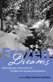 Frozen Dreams: Psychodynamic Dimensions of Infertility and Assisted Reproduction book cover