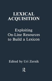 Lexical Acquisition: Exploiting On-line Resources To Build A Lexicon book cover