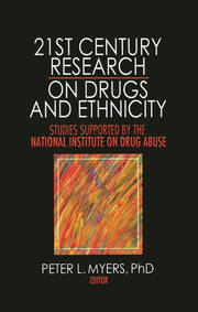 21st Century Research on Drugs and Ethnicity: Studies Supported by the National Institute on Drug Abuse book cover