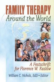 Family Therapy Around the World: A Festschrift for Florence W. Kaslow book cover