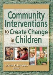 Community Interventions to Create Change in Children book cover