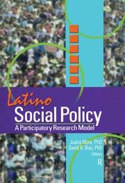 Latino Social Policy: A Participatory Research Model book cover