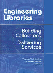 Engineering Libraries: Building Collections and Delivering Services book cover