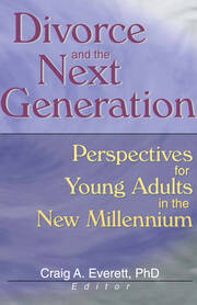 Divorce and the Next Generation: Perspectives for Young Adults in the New Millennium book cover