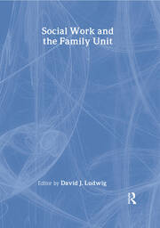 Social Work and the Family Unit book cover