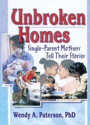 Unbroken Homes: Single-Parent Mothers Tell Their Stories book cover