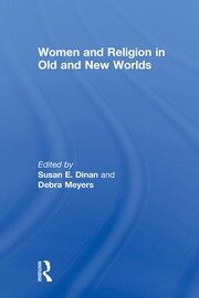 Women and Religion in Old and New Worlds book cover