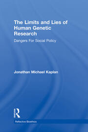 The Limits and Lies of Human Genetic Research: Dangers For Social Policy book cover