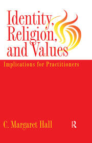 Identity Religion And Values: Implications for Practitioners book cover