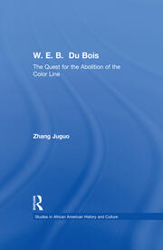 W.E.B. Du Bois: The Quest for the Abolition of the Color Line book cover